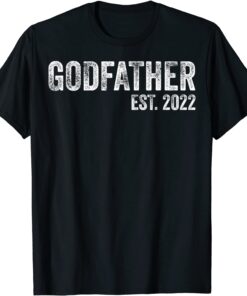 Godfather Est 2022 Father's Day God Dad Announcement Reveal Tee T-Shirt