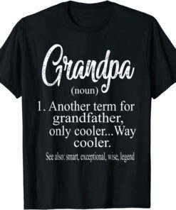 Grandpa Definition Father's Day Gift From Granddaughter Wife Tee Shirt