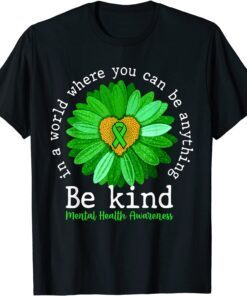 Green Sunflower Be Kind Mental Health Awareness Support Tee Shirt