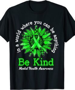 Green Sunflower Ribbon Be Kind Mental Health Awareness 2022 Tee Shirt