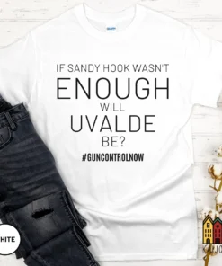 Gun Control Now, Uvalde Strong, Robb Elementary School Tee Shirt