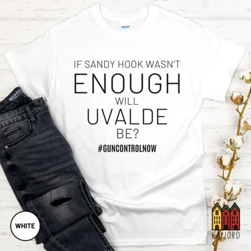 Gun Control Now, Uvalde Strong, Robb Elementary School Tee Shirt