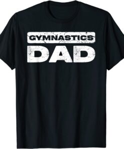Gymnastics Dad Father's Day Tee Shirt