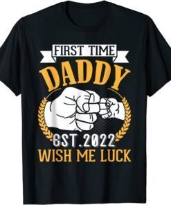 Hand To Hand First Time Daddy Est 2022 Wish Me Luck Father Tee Shirt