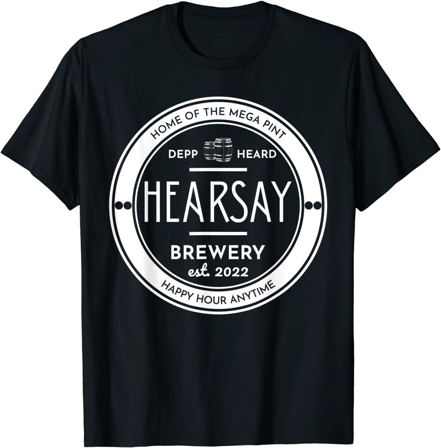 Happy Hour Anytime Hearsay Brewery Home Of The Mega Pint Tee Shirt Happy Hour Anytime Hearsay Brewery Home Of The Mega Pint Tee Shirt