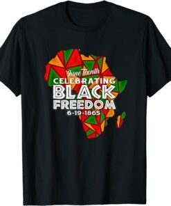 Happy Juneteenth 1865 Black Freedom Melanin Black Pride Tee Shirt