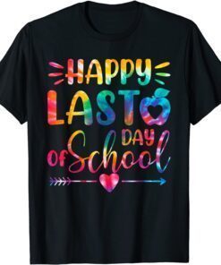 Happy Last Day of School Tie Dye Students and Teachers Tee Shirt