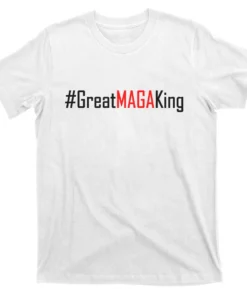 Hashtag Great MAGA King Trump 2024 T-Shirt
