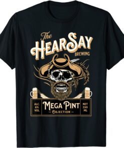 HearSay Mega Pint Brewing Objection Tee Shirt