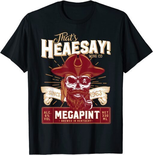 Hearsay Pirate Skull Isnt Happy Hour Anytime Mega Pint Tee Shirt