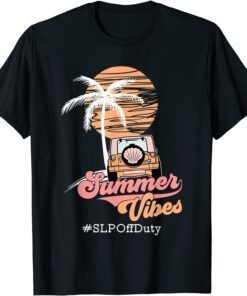 Hello Summer Vibes SLP Off Duty Vacay Beach Vacation Tee Shirt