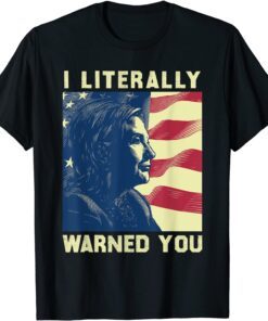 Hillary Clinton Warned You Protect choice pro-choice Tee Shirt