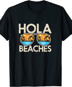 Hola vacation summer tropical getaway beach beaches Tee Shirt