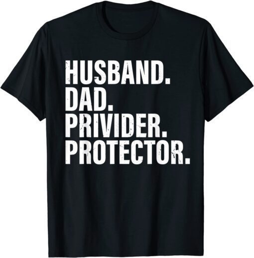 Husband Dad Provider Protector Funny Fathers Day 2022 Father T-Shirt