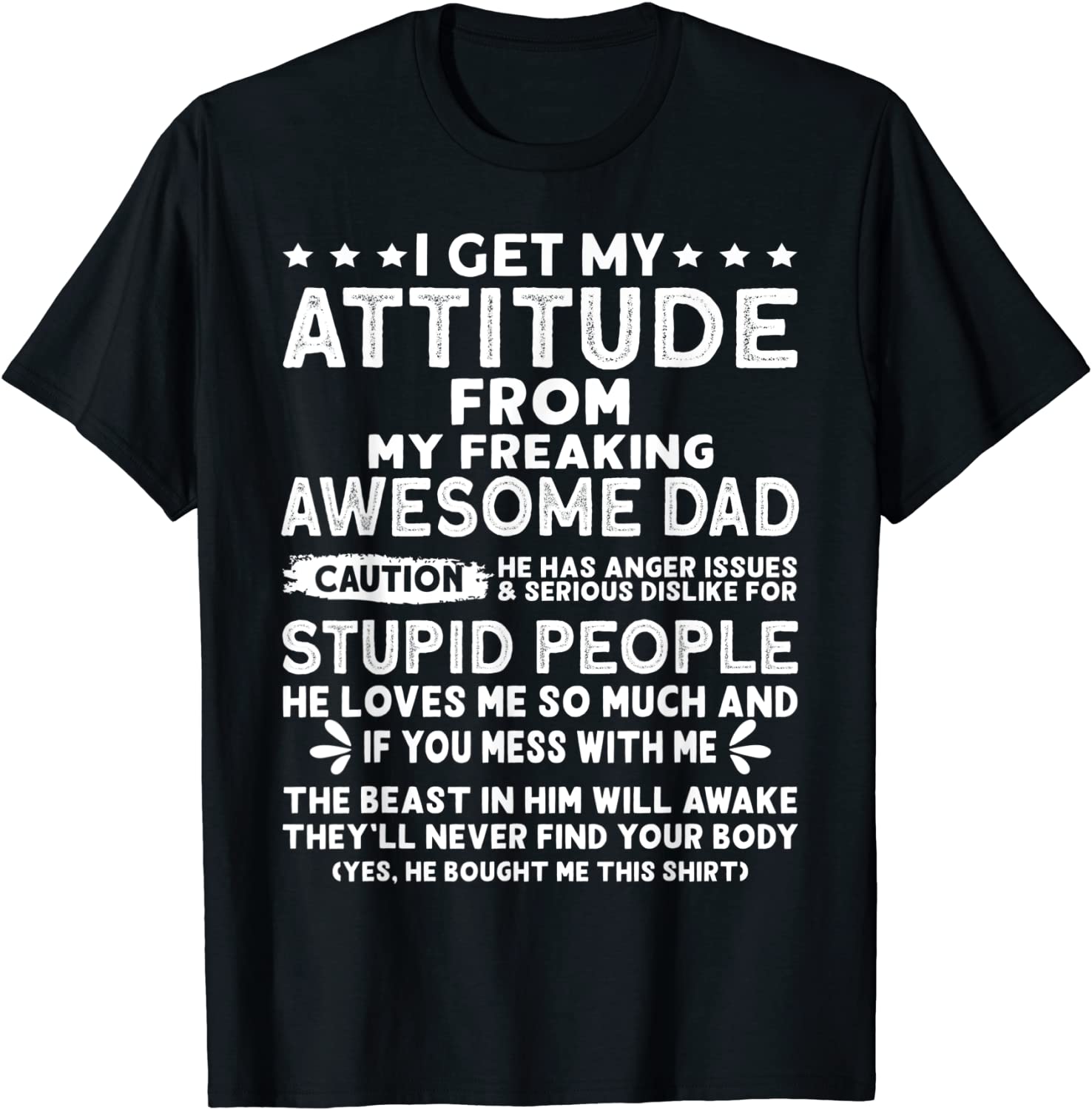 I Get My Attitude From My Freaking Awesome Dad Tee Shirt I Get My Attitude From My Freaking Awesome Dad Tee Shirt
