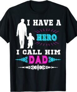 I Have A Hero I Call Him Dad Vintage Tee Shirt