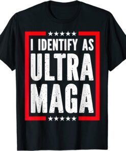 I Identify As Ultra Maga Anti Biden Maga King Republicans Tee Shirt