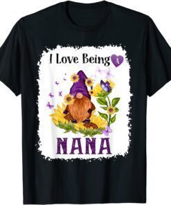 I Love Being A Nana Gnome Sunflower Tee Shirt