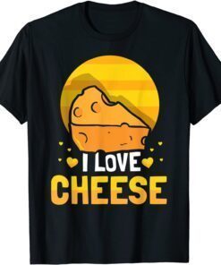 I Love Cheese Sayings Cute Lover Tee Shirt