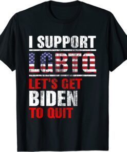 I Support LGBTQ Let's Get Biden To Quit Pro-Trump Tee Shirt