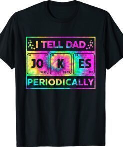 I Tell Dad Jokes Periodically Tie dye Fathers Day Tee Shirt