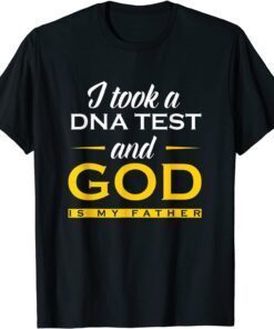 I Took A Dna Test God Is My Father Jesus Christian T-Shirt