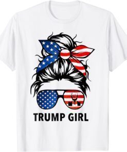 I'm Still A Trump Girl Trump 2024 Messy Bun My President Tee Shirt