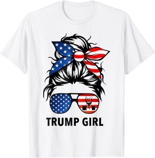I'm Still A Trump Girl Trump 2024 Messy Bun My President Tee Shirt