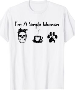 I'm a simple woman skull dog coffee lover - skull lady mom 2022 Shirt