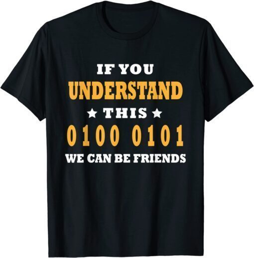 Informatiker Programmer Nerd IT Binary Number System Humour T-Shirt