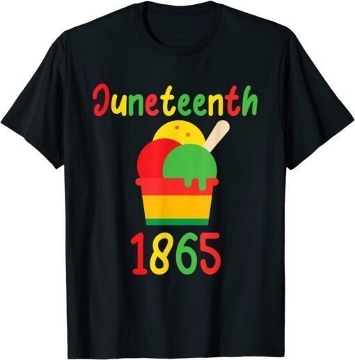 Juneteenth Celebrating Black Freedom Ice Cream Lover Tee Shirt