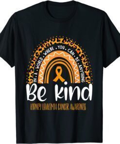 Kidney Leukemia Cancer Awareness Leopard Rainbow Choose Kind Tee Shirt