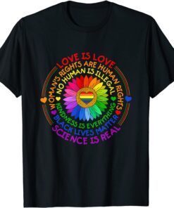 Love Is Love Science Is Real Kindness Is Everything LGBT Tee Shirt