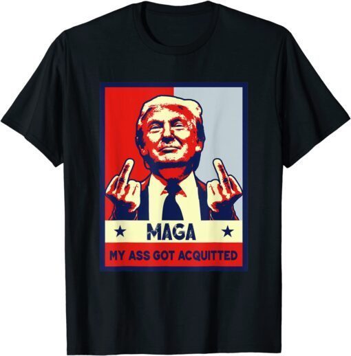 MAGA My Ass Got Acquitted Trump 2022 Tee Shirt