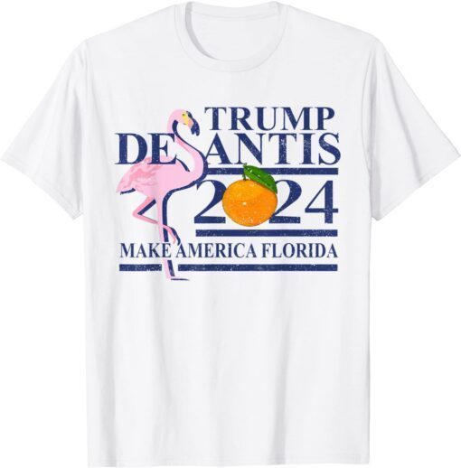 Make America Florida, Trump DeSantis 2024 Election Shirt