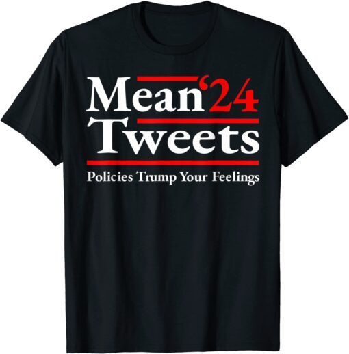 Mean Tweets 2024 Pro Donald Trump '24 Anti Biden Tee Shirt