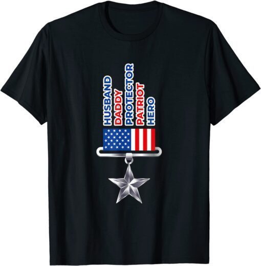 Medal of honor Fathers Day - Husband Daddy Protector Tee Shirt