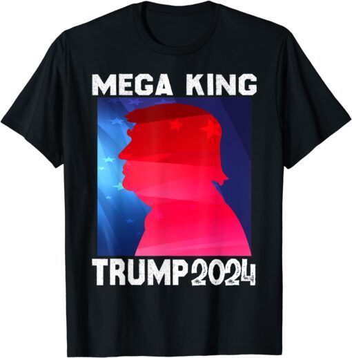 Mega King USA Flag Proud Ultra Maga Trump 2024 Anti Biden Tee Shirt