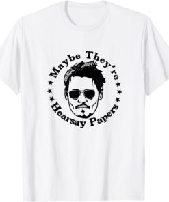 Mega Pint Maybe They're Hearsay Papers T-Shirt