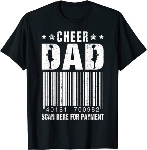 Men Cheer Dad Scan For Payment Cheerleader Fathers Day T-Shirt