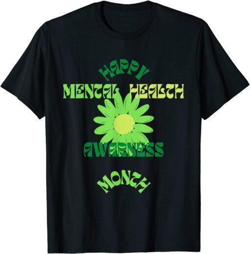 Mental Health Awareness Tee Shirt