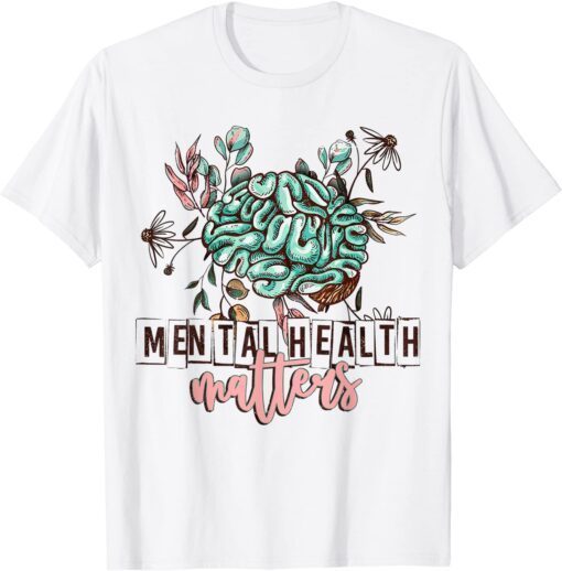 Mental Health Matters Human Brain Illness Awareness Tee Shirt0