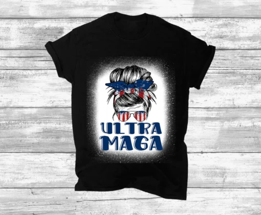 Messy Bun Ultra Maga Sunglasses Tee Shirt