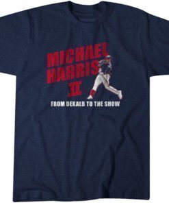 Michael Harris II: From DeKalb to The Show Tee ShirtMichael Harris II: From DeKalb to The Show Tee Shirt