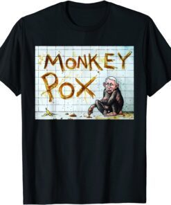 Monkey Pox 2022 Fauci Not This Time Smells Worse Than Bull Tee Shirt