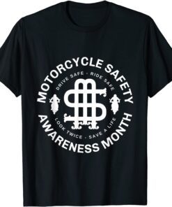 Motorcycle Safety Awareness Month Tee Shirt
