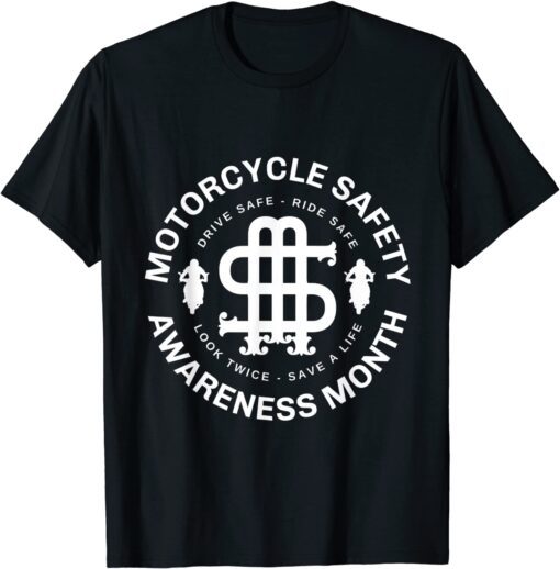 Motorcycle Safety Awareness Month Tee Shirt