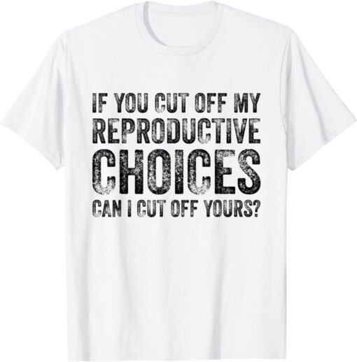 My Body My Choice Mind your Own Choices Prochoice Tee Shirt