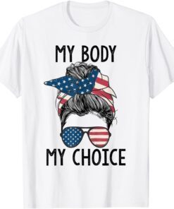 My Body My Choice Pro Choice Messy Bun US Flag Feminist Tee Shirt