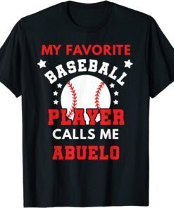 My Favorite Baseball Player Calls Me Abuelo Baseball Uncle Tee Shirt